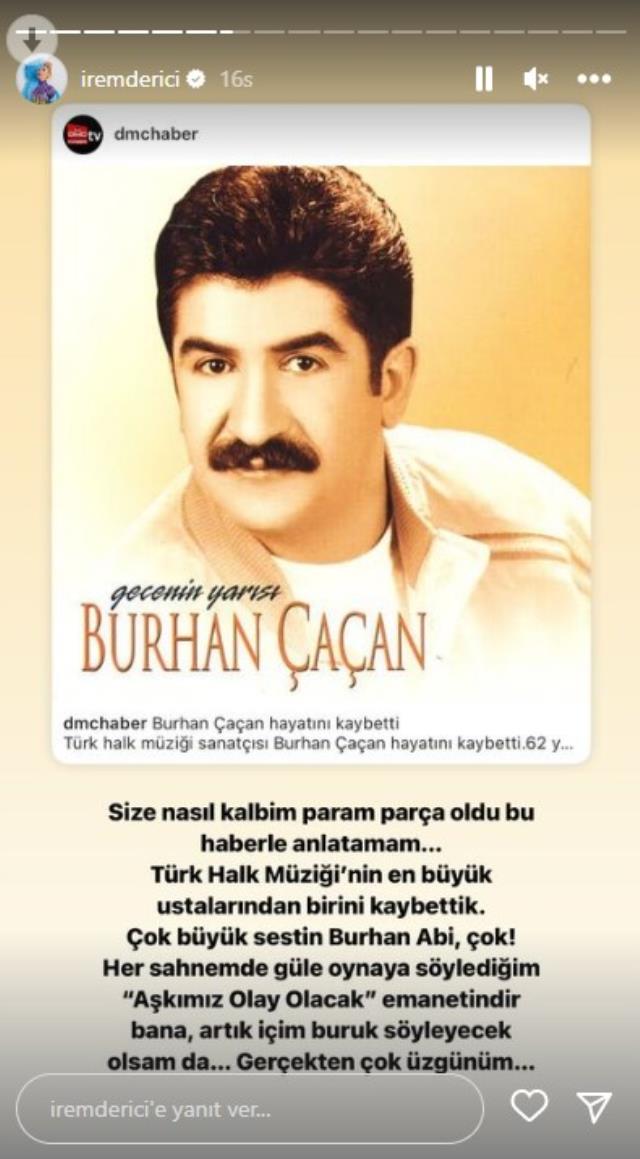 Burhan Çaçan'ın ölüm haberini alan İrem Derici'den duygulandıran paylaşım: Paramparçayım